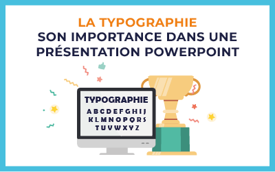 La typographie : Son importance dans une présentation powerpoint