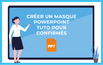 Créer un masque powerpoint : Tuto pour confirmés