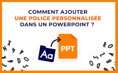 Comment ajouter une police personnalisée sur PowerPoint ?