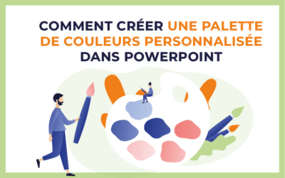 Tuto : Comment créer une palette de couleurs personnalisée dans PowerPoint